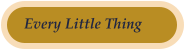 Every Little Thing